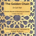 THE GOLDEN CHAIN ON SUFI PATH/ SHEIKH MURAD AL UZBEKI